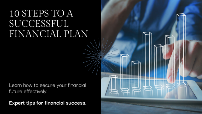 10 Essential Steps to Create a Successful Fin-Plan for Your Future