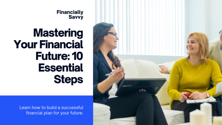 10 Essential Steps to Create a Successful Fin-Plan for Your Future